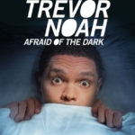 Trevor Noah: Afraid of the Dark| Download Standup