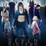 What Happened to Monday (2017) | Download Hollywood Movie