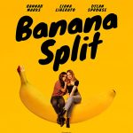 Banana Split (2018) | Download Hollywood Movie
