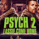 Psych 2 : Lassie Come Home (2020) | Download Hollywood Movie