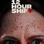 12 Hour Shift (2020) | Download Hollywood Movie