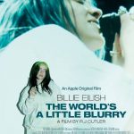 Billie Eilish: The World’s A Little Blurry (2021) | Download Hollywood Movie