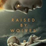 Raised by Wolves S01 (Complete) | TV Series