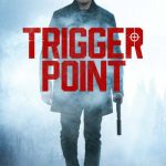 Trigger Point (2021) | Download Hollywood Movie