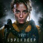 Superdeep (2021) | Download Hollywood Movie