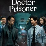 Doctor Prisoner S01 (Complete) | Korean Drama