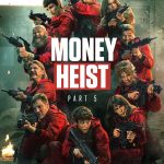 Money Heist S05 ( Complete )  | TV Series