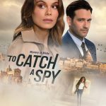 To Catch a Spy (2021) | Download Hollywood Movie