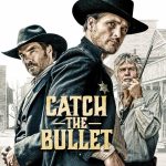 Catch the Bullet (2021) | Download Hollywood Movie