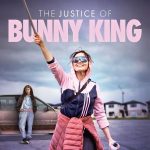 The Justice of Bunny King (2021) | Download Hollywood Movie