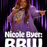 Nicole Byer : BBW (2021) | Download Hollywood Stand Up