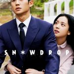 Snowdrop (Complete) | Korean Drama