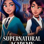 Supernatural Academy S01 (Complete) | TV Series