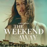 The Weekend Away (2022) | Download Hollywood Movie