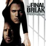 Prison Break The Final Break (2009) | Download Hollywood Movie