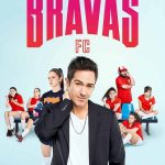 Las Bravas F.C S01 (Episode 1, 2 & 3 Added) | Spanish TV Series