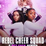 Rebel Cheer Squad: A Get Even Series S01 (Complete) | TV Series