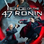 Blade of the 47 Ronin (2022) | Download Hollywood Movie