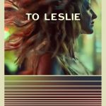 To Leslie (2022) | Download Hollywood Movie