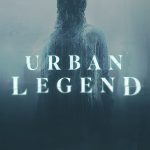 Urban Legend (Episode 7 & 8 Added) | TV Series