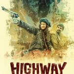 Highway (2014) | Download Indian Movie