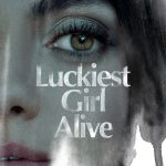 Luckiest Girl Alive (2022) | Download Hollywood Movie