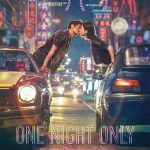 One Night Only (2016) | Download Chinese Movie