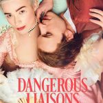 Dangerous Liaisons S01 (Episode 8 Added) | TV Series