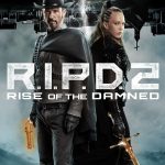 R.I.P.D 2 Rise of the Damned (2022) | Download Hollywood Movie
