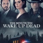 The Minute You Wake Up Dead (2022) | Download Hollywood Movie