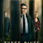 Three Pines (Episode 7 – 8 Added)  | TV Series