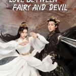 Love Between Fairy and Devil S01 (Complete) | Chinese Drama