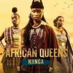 African Queens: Njinga (Episode 1-4 Added) | TV Series
