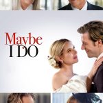 Maybe I Do (2023) | Download Hollywood Movie