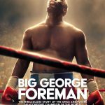 Big George Foreman: The Miraculous Story of the Once and Future Heavyweight Champion of the World (2023) | Download Hollywood Movie