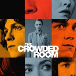 The Crowded Room S01 (Episode 10 Added) | TV Series