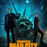 The Walking Dead: Dead City (Episode 6 Added) | TV Series