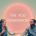 The Pod Generation (2023) | Download Hollywood Movie