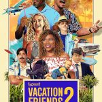 Vacation Friends 2 (2023) | Download Hollywood Movie