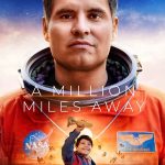 A Million Miles Away (2023) | Download Hollywood Movie
