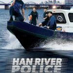 Han River Police S01 (Complete) | Korean Drama