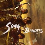 Song of the Bandits S01 (Episode 7-9 Added) | Korean Drama
