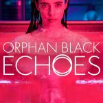 Orphan Black: Echoes S01 (Complete) | TV Series