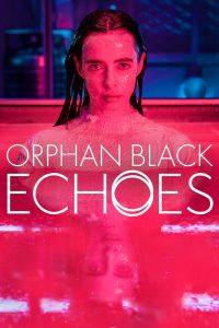 download orphan black echoes tv series