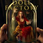 The Doll Factory S01 (Episode 6 Added) | TV Series