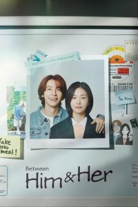 Read more about the article Between Him and Her S01 (Episode 12 Added) | Korean Drama