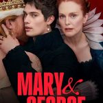 Mary & George S01 (Complete) | TV Series