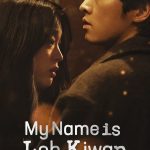 My Name is Loh Kiwan (2024) | Download Korean Movie