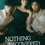 Nothing Uncovered S01 (Complete) | Korean Drama