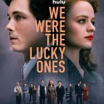 We Were the Lucky Ones S01 (Episode 8 Added) | TV Series